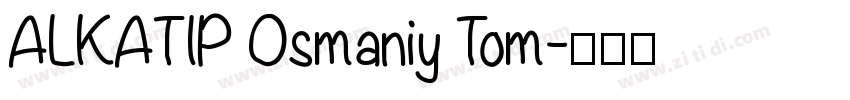ALKATIP Osmaniy Tom字体转换